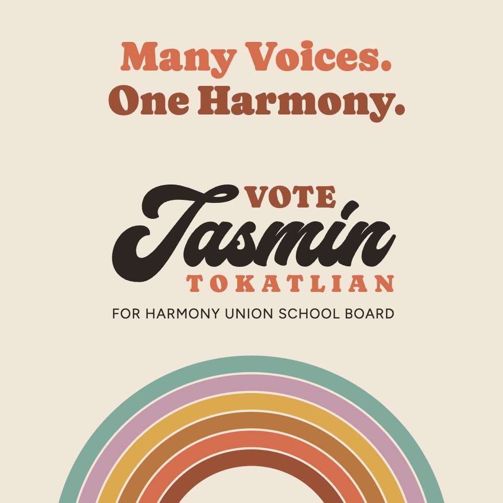 Many Voices. One Harmony. Vote Jasmin Tokatlian for Harmony Union School Board, above a rainbow.
